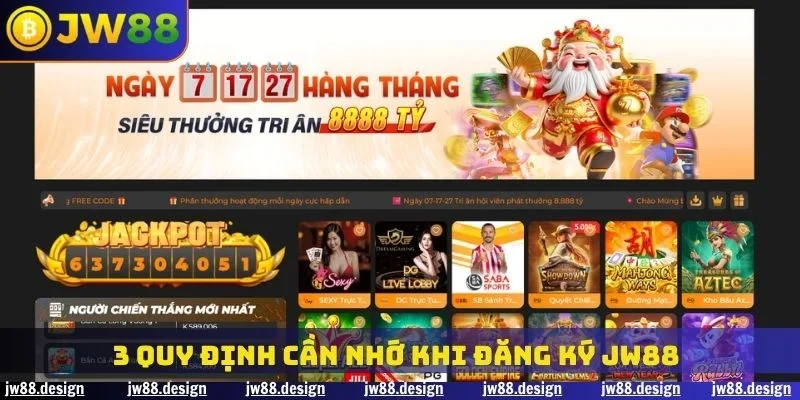 3 quy định cần nhớ khi đăng ký JW88